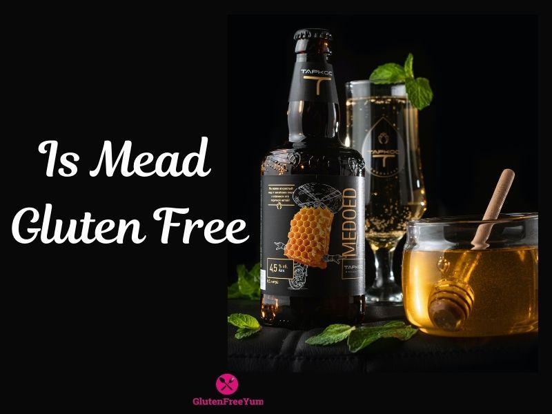Is Mead Gluten Free?