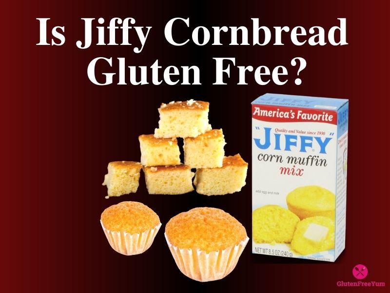 Is Jiffy Cornbread Gluten Free? – Jiffy Corn Muffin Mix